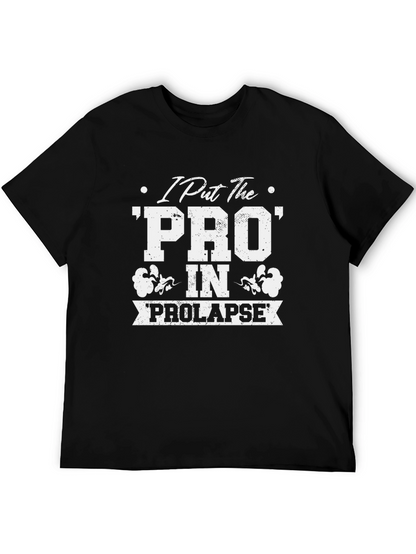 I Put The PRO In PROLAPSE T-Shirt