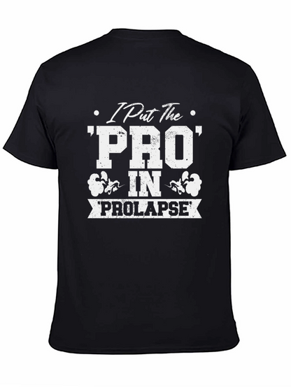 I Put The PRO In PROLAPSE T-Shirt