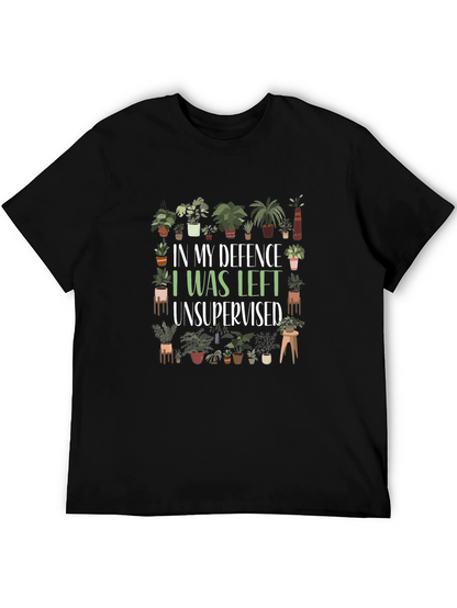Funny Plant Lover T-Shirt - In My Defence Unsupervised
