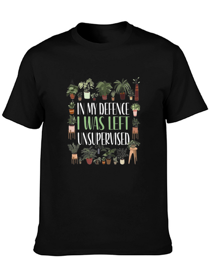 Funny Plant Lover T-Shirt - In My Defence Unsupervised