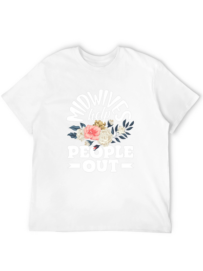 Midwives Help People Out T-Shirt