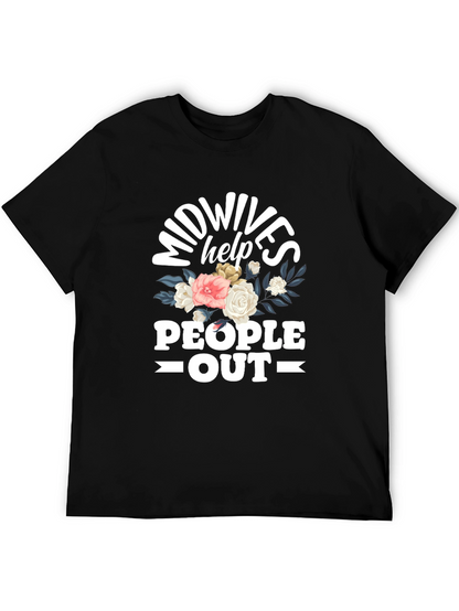 Midwives Help People Out T-Shirt