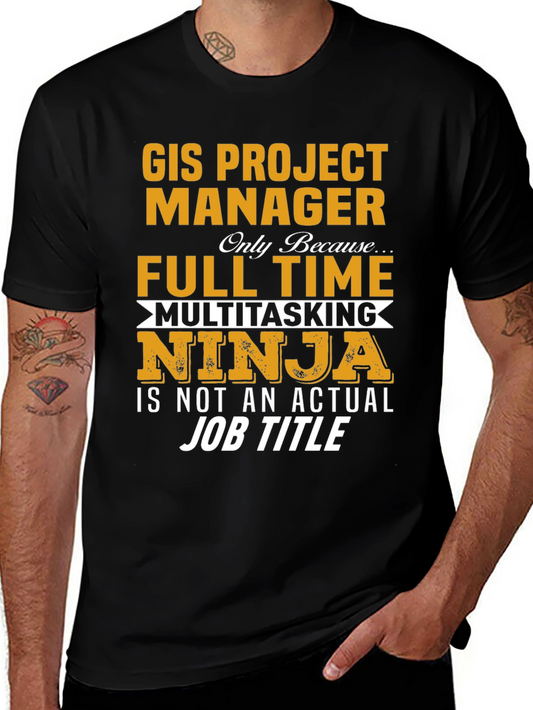 GIS Project Manager Novelty T-Shirt