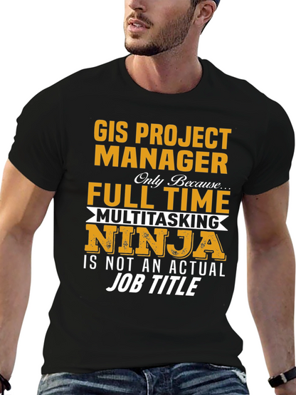 GIS Project Manager Novelty T-Shirt
