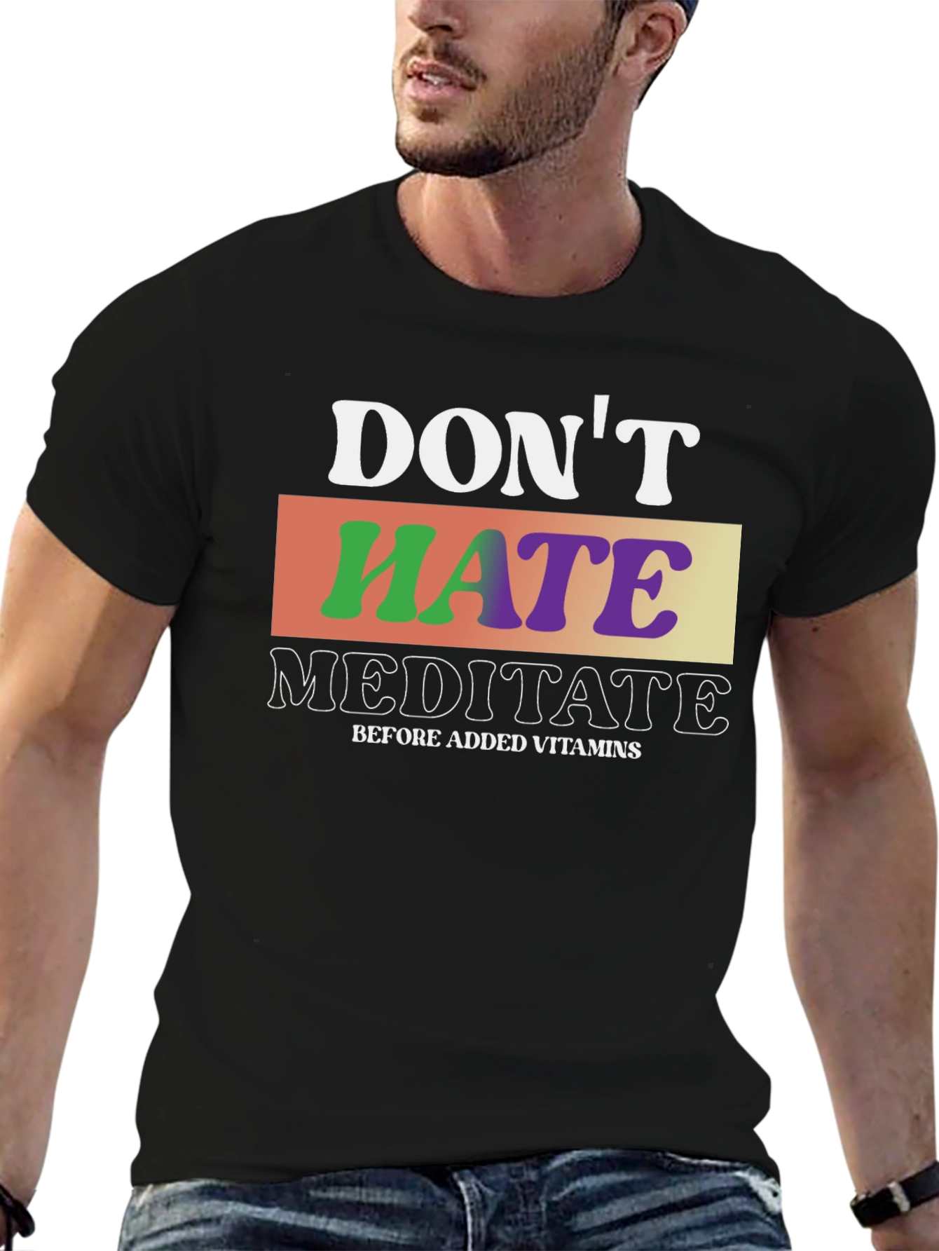 Dont Hate Meditate T-Shirt