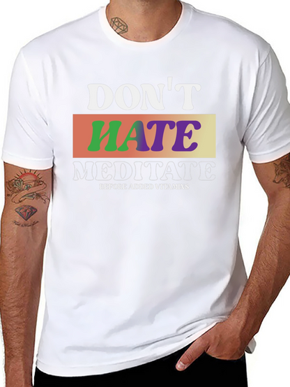 Dont Hate Meditate T-Shirt