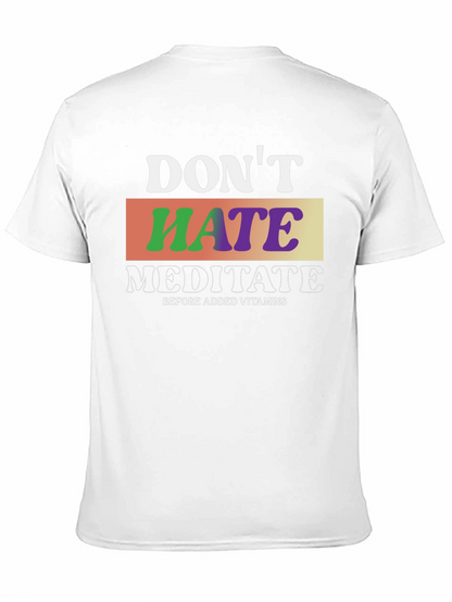 Dont Hate Meditate T-Shirt