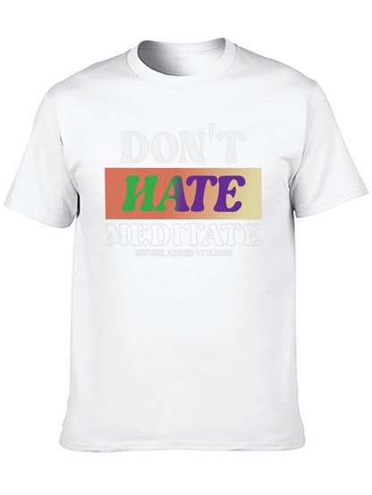 Dont Hate Meditate T-Shirt