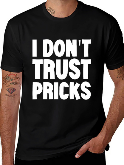 I Dont Trust Pricks Graphic Tee - Black