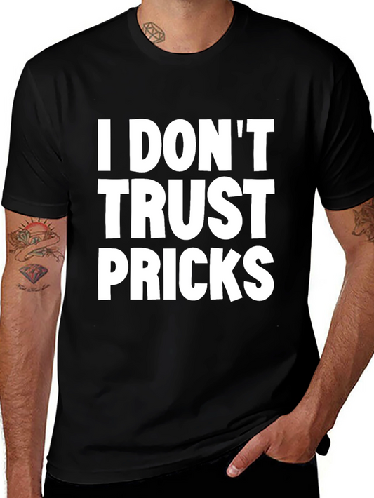 I Dont Trust Pricks Graphic Tee - Black