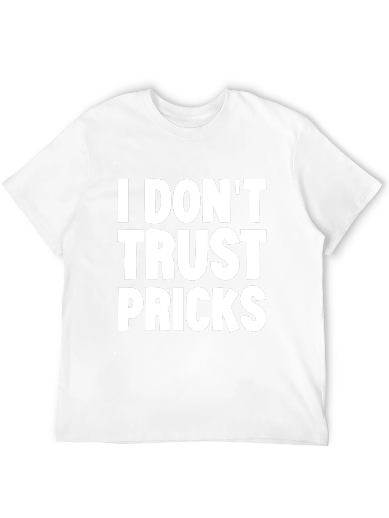 I Dont Trust Pricks Graphic Tee - Black