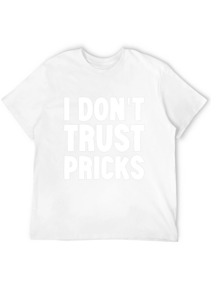 I Dont Trust Pricks Graphic Tee - Black