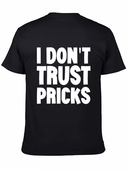 I Dont Trust Pricks Graphic Tee - Black