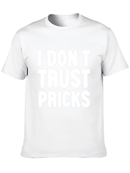 I Dont Trust Pricks Graphic Tee - Black