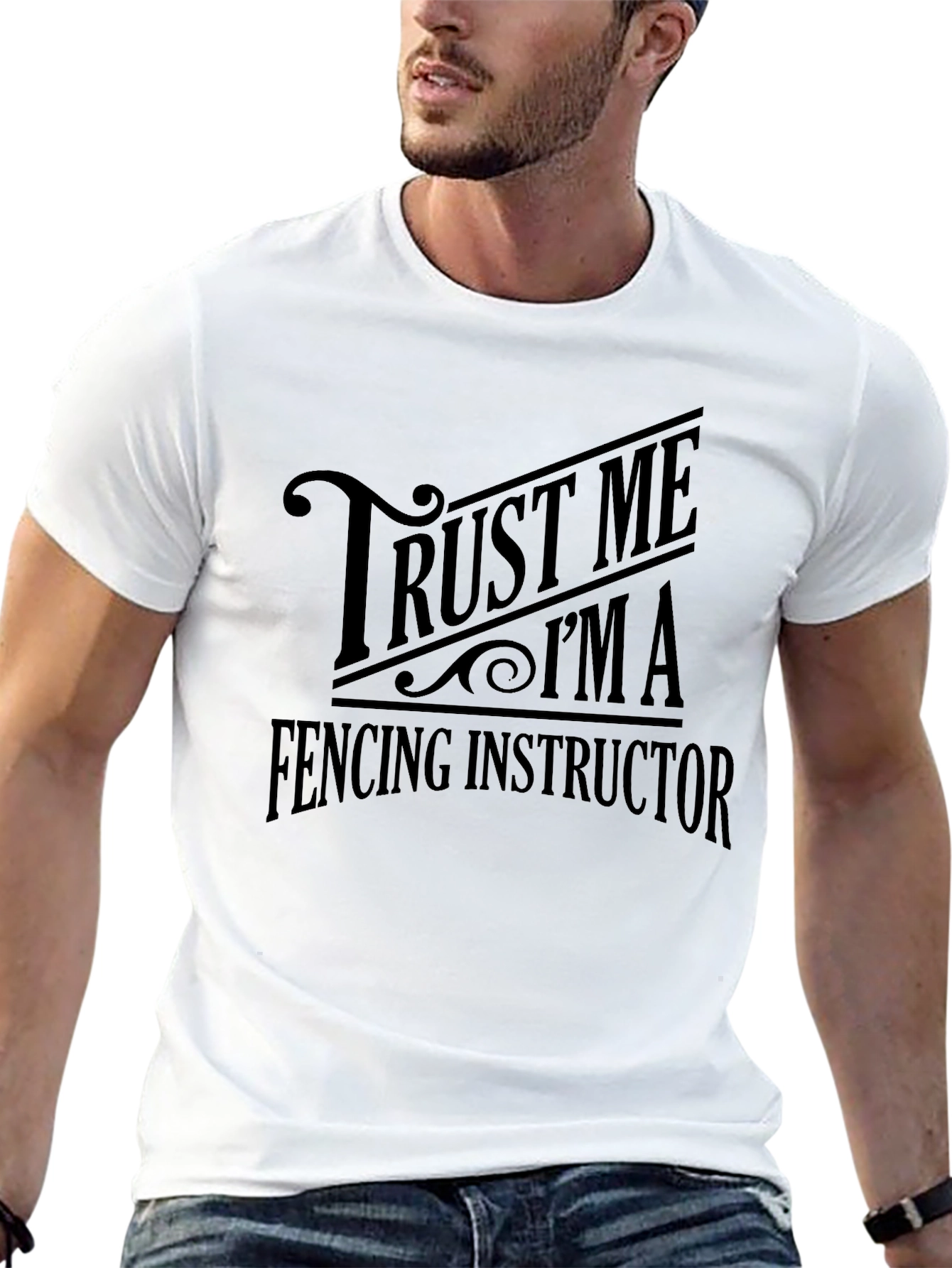 Trust Me Im A Fencing Instructor Graphic T-Shirt