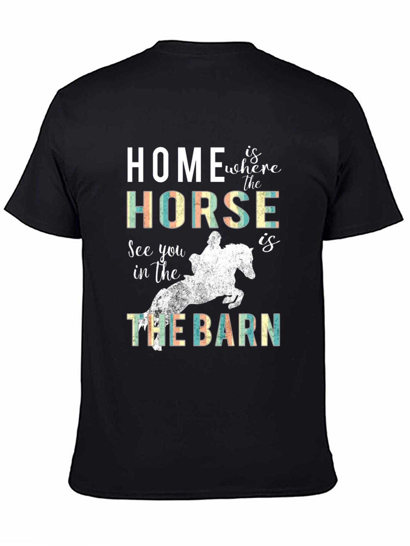 Home is where the Horse is T-Shirt