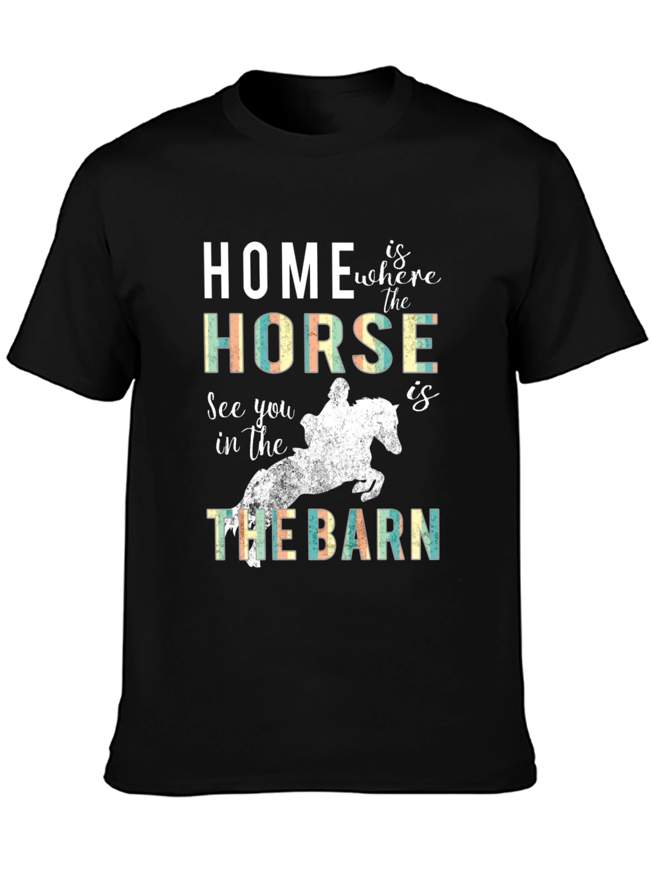 Home is where the Horse is T-Shirt