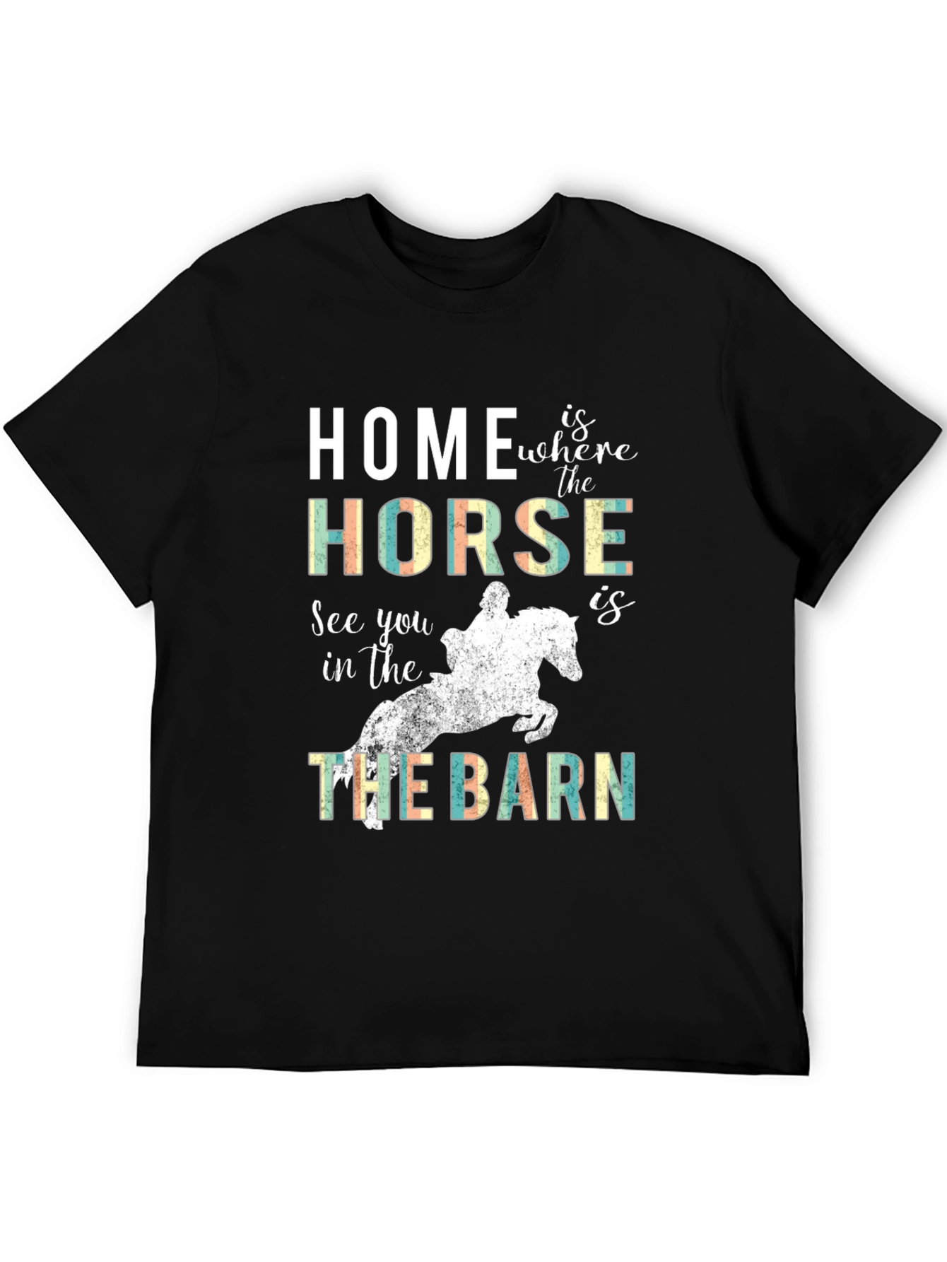 Home is where the Horse is T-Shirt