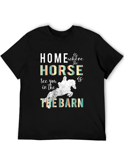 Home is where the Horse is T-Shirt