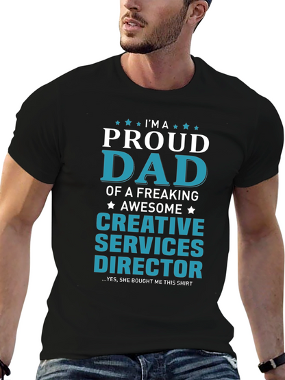 Proud Dad Creative Services Director T-Shirt