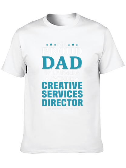 Proud Dad Creative Services Director T-Shirt