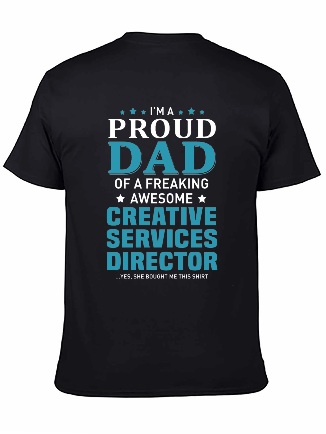 Proud Dad Creative Services Director T-Shirt
