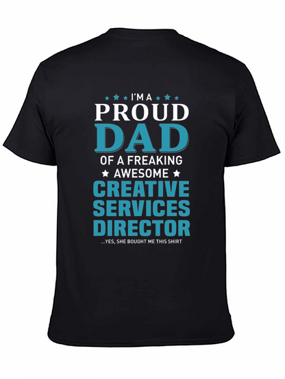Proud Dad Creative Services Director T-Shirt