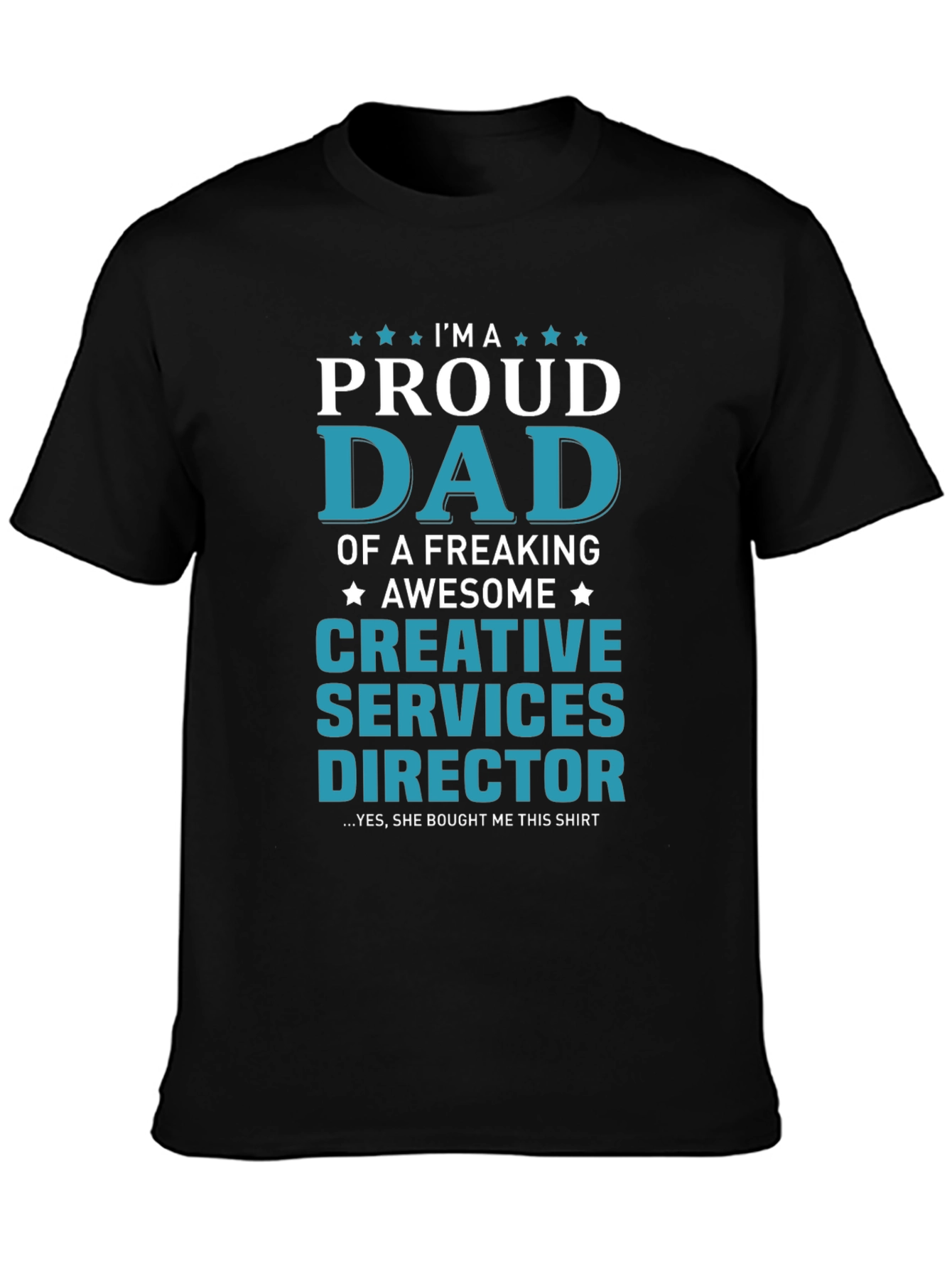Proud Dad Creative Services Director T-Shirt