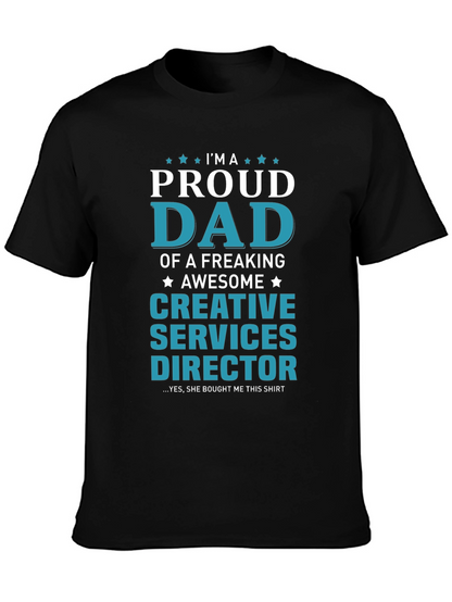 Proud Dad Creative Services Director T-Shirt