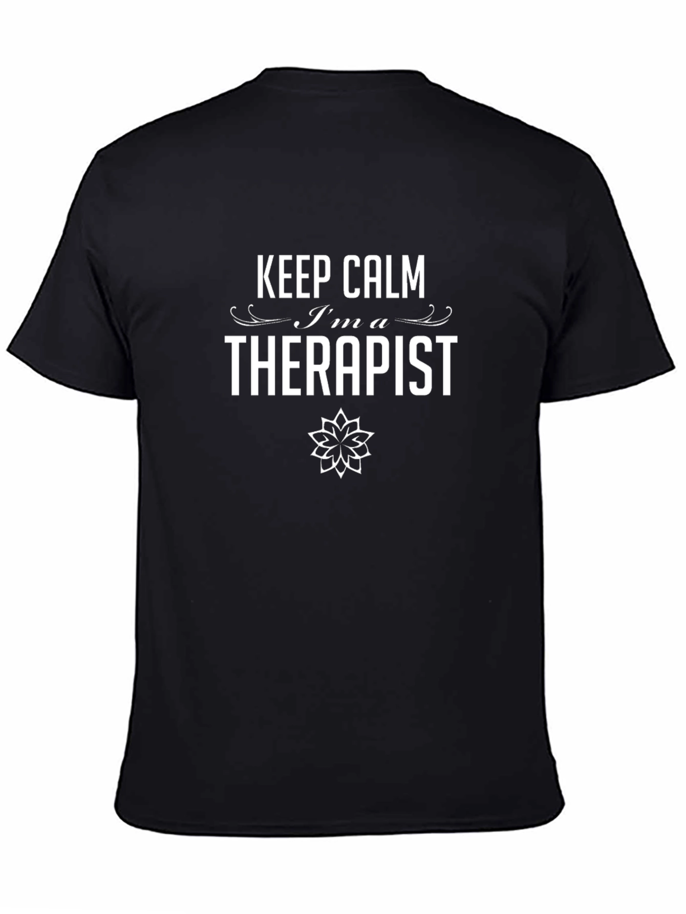 Keep Calm Im a Therapist Black T-Shirt