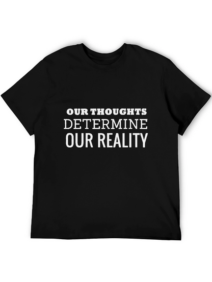 Our Thoughts Determine Our Reality Black Tee