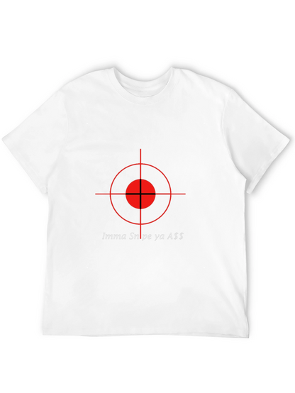 Imma Snipe Ya A$$ Graphic T-Shirt