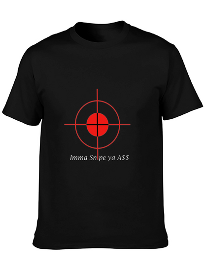Imma Snipe Ya A$$ Graphic T-Shirt