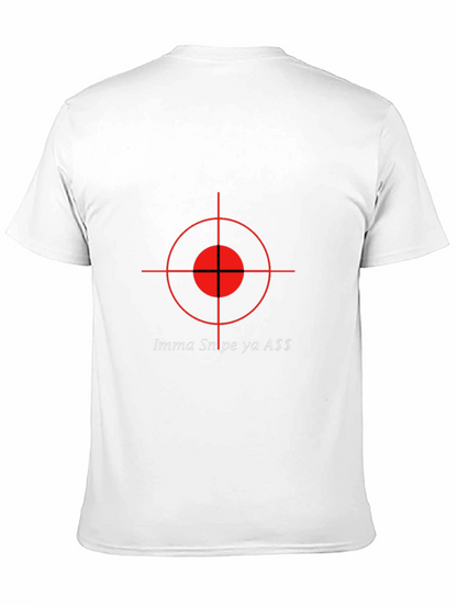 Imma Snipe Ya A$$ Graphic T-Shirt