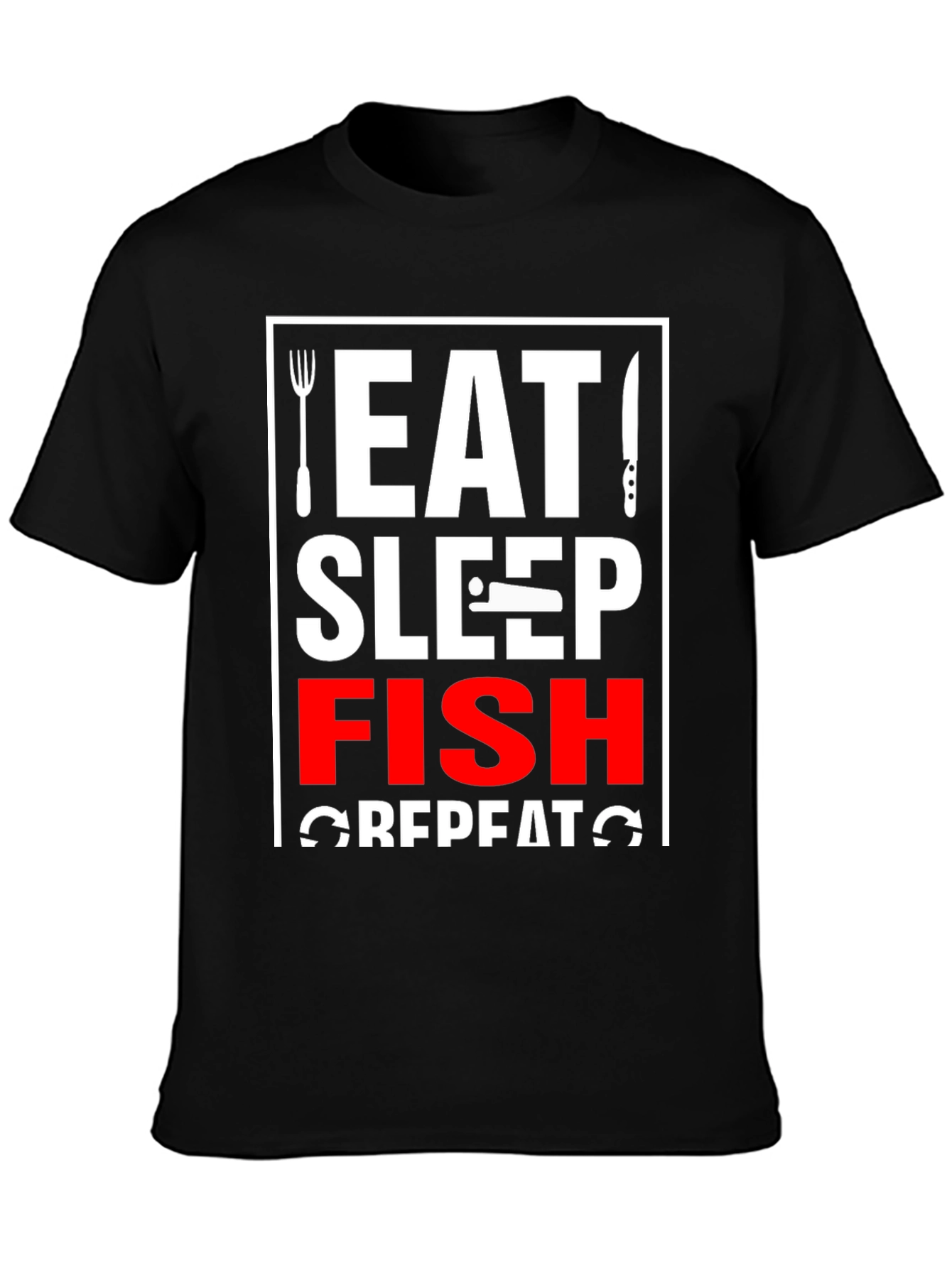 Eat Sleep Fish Repeat T-Shirt - Fishing Lover Tee
