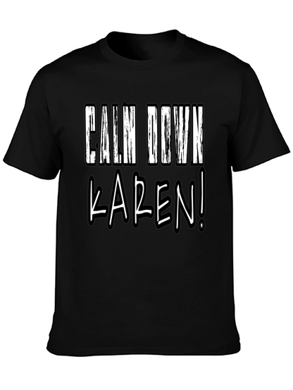 Calm Down Karen! Novelty Graphic Tee - Black