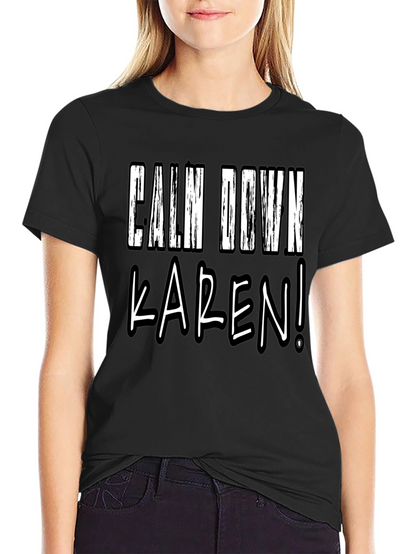 Calm Down Karen! Novelty Graphic Tee - Black