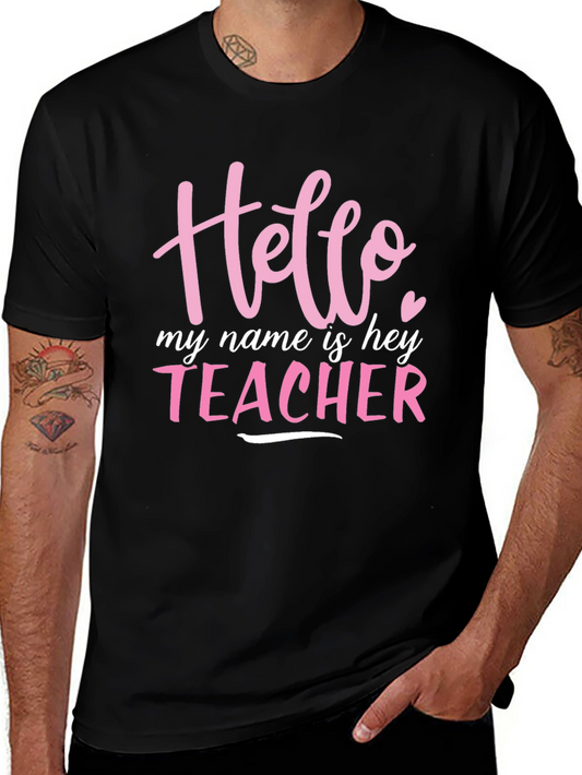Hello My Name is Teacher T-Shirt