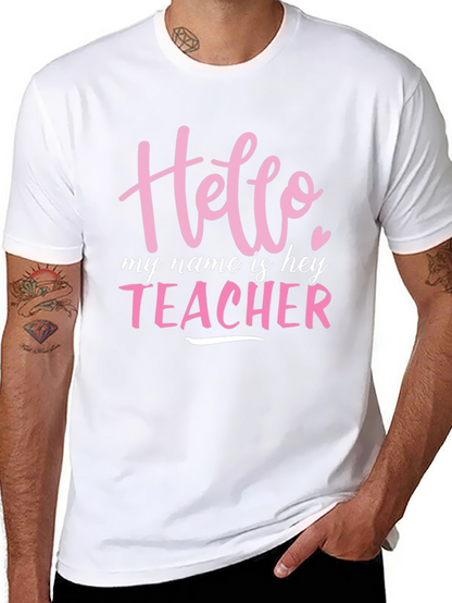 Hello My Name is Teacher T-Shirt
