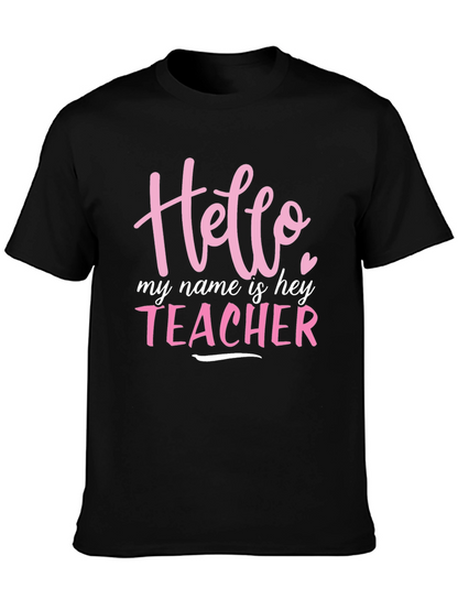 Hello My Name is Teacher T-Shirt
