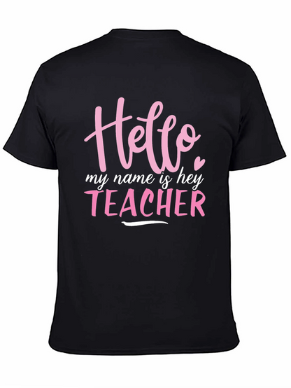 Hello My Name is Teacher T-Shirt