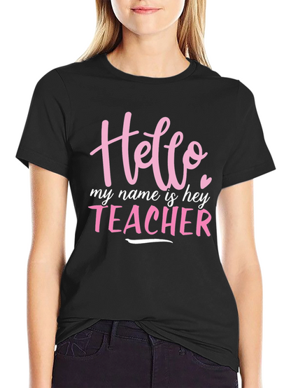 Hello My Name is Teacher T-Shirt
