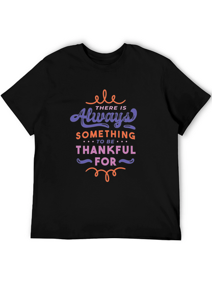 Always Something to be Thankful For Graphic Tee