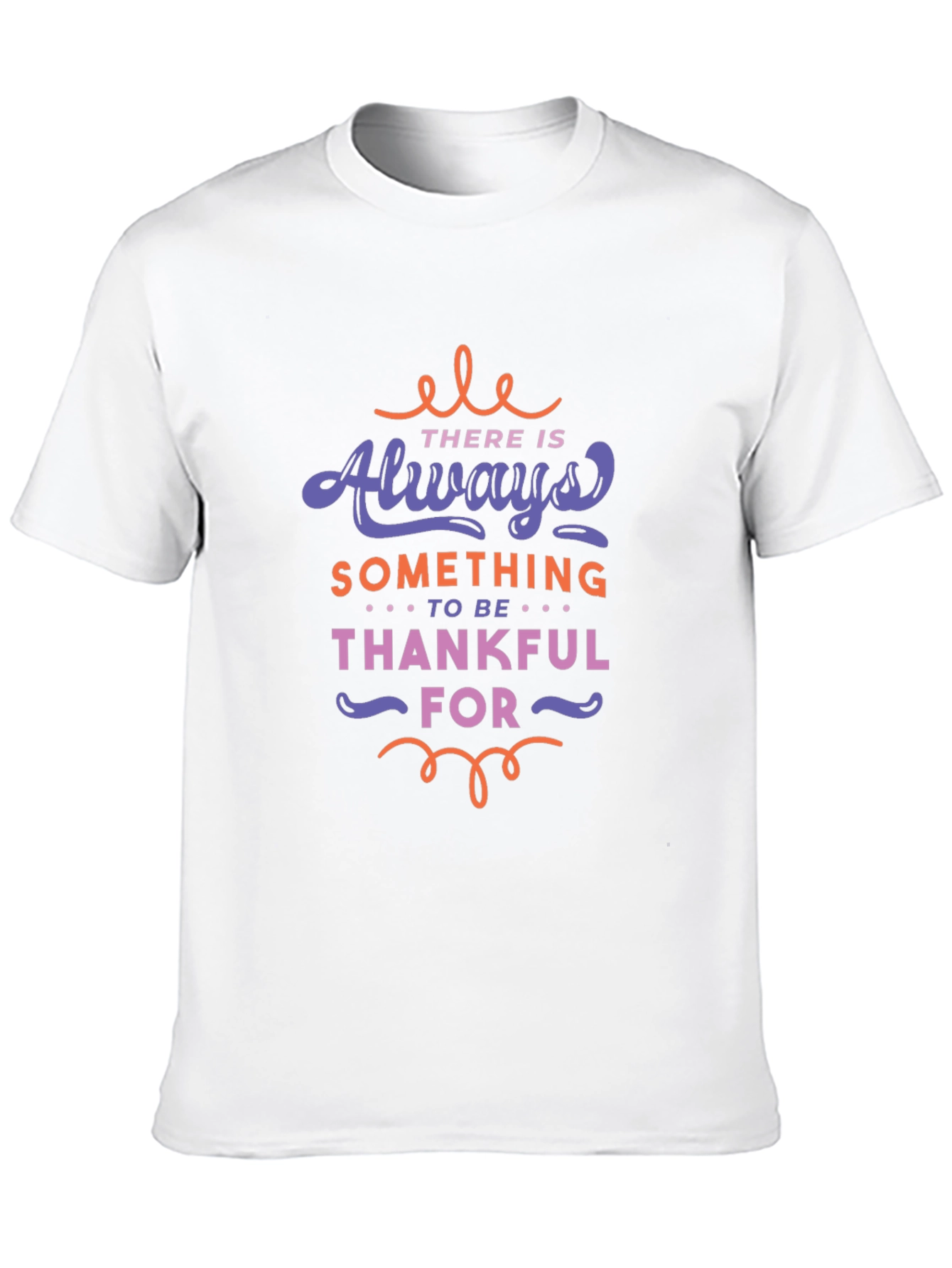 Always Something to be Thankful For Graphic Tee