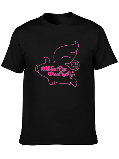 I Will Eat Pigs When Pigs Fly Black T-Shirt
