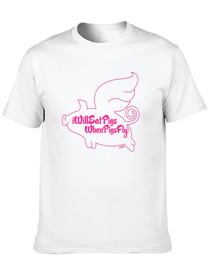 I Will Eat Pigs When Pigs Fly Black T-Shirt