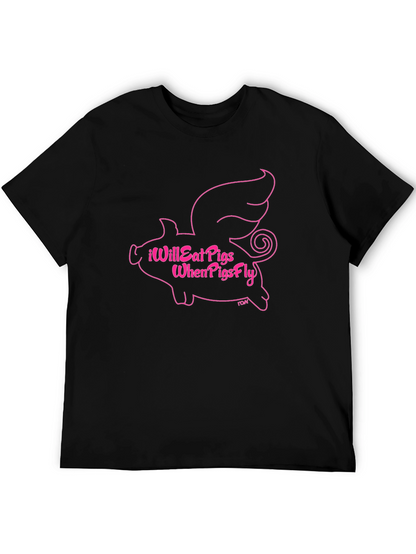 I Will Eat Pigs When Pigs Fly Black T-Shirt