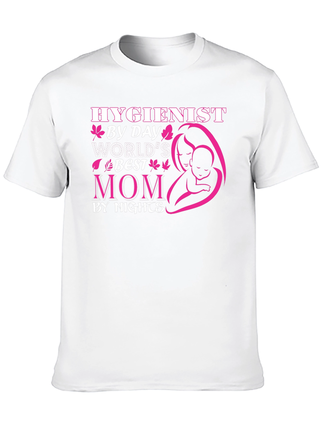 Hygienist Mom Graphic T-Shirt - By Day By Night!