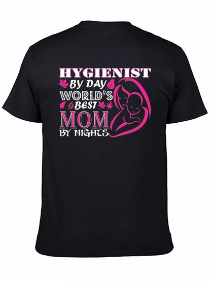 Hygienist Mom Graphic T-Shirt - By Day By Night!