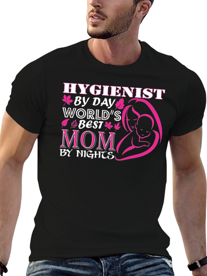 Hygienist Mom Graphic T-Shirt - By Day By Night!
